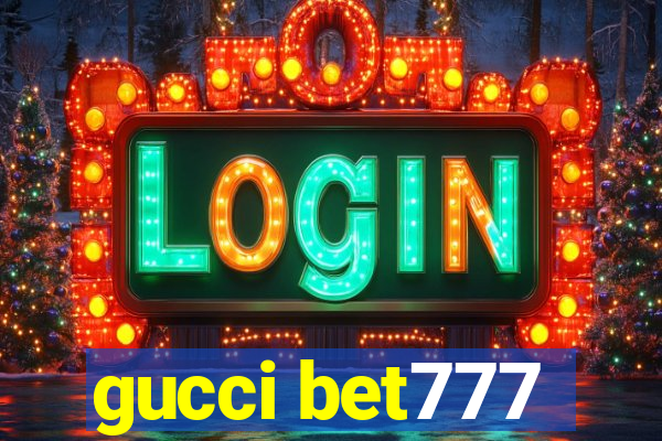 gucci bet777